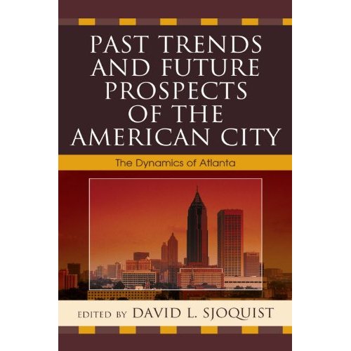 Past Trends and Future Prospected of the American City by David Sjoquist