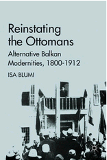 Blumi, Reinstating the Ottomans