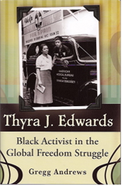Gregg Andrews, Thyra J. Edwards: Black Activist in the Global Freedom Struggle