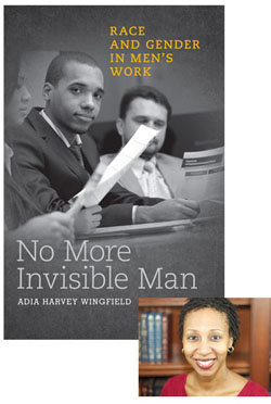 GSU Prof. Adia Harvey Wingfield and No More Invisible Man book cover