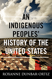 cover, Roxanne Dunbar-Ortiz, Indigenous Peoples' History of the United States