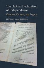 cover, Julia Gaffield, ed., The Haitian Declaration of Independence