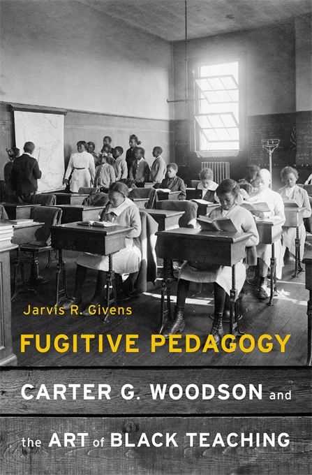 cover, Jarvis Givens, Fugitive Pedagogy